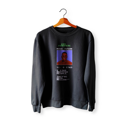 Mike Tyson's Punch Out Inspirational Quote Wise Words From Mike Tyson Crewneck Sweatshirt Sweater