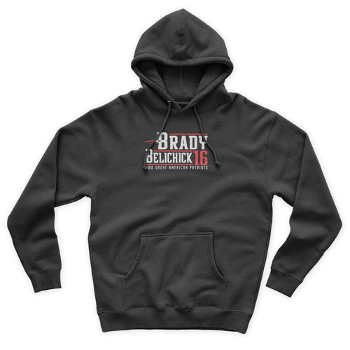 Bill Belichick and Tom Brady for President 2016 Election Patriots 2 Unisex Hoodie