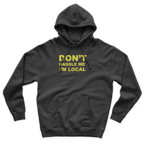 Bill Murray Don't Hassle Me I'm Local What About Bob Unisex Hoodie