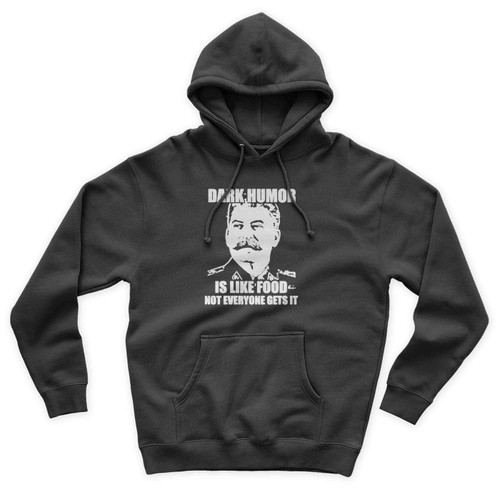 Dark Humor Is Like Food Not Everyone Gets It Unisex Hoodie