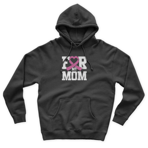 For My Mom Breast Cancer Awareness Unisex Hoodie