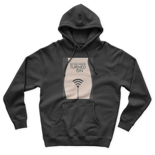Hot Girls Wanted Turned On Unisex Hoodie