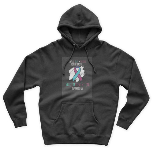I Wear Teal Purple For My Brother Suicide Prevention Awareness Unisex Hoodie