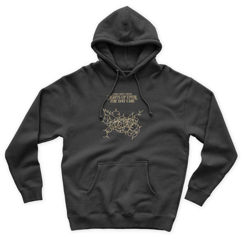 I Will Keep These Lights Up Until The Day I Die Stranger Things Unisex Hoodie