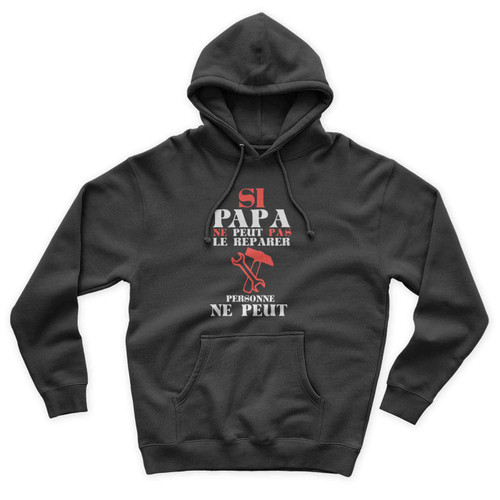 If Dad Can't Fix It No One Can Si Papa France Language Unisex Hoodie