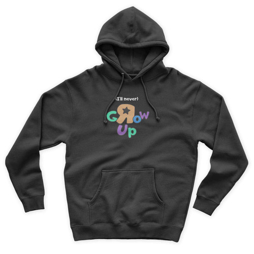 Ill Never Grow Up Unisex Hoodie