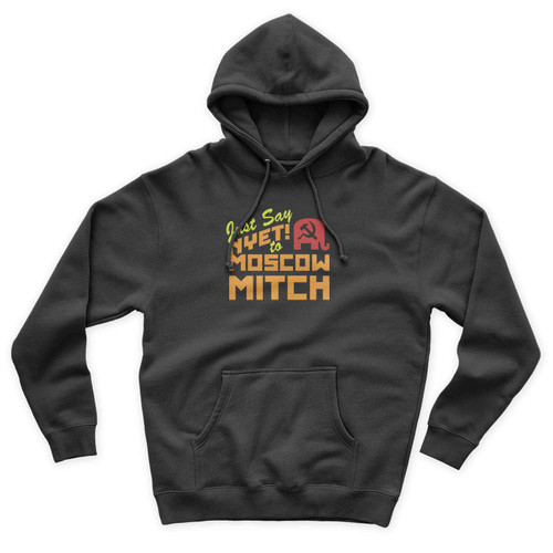 Just Say Nyet! To Moscow Mitch Unisex Hoodie