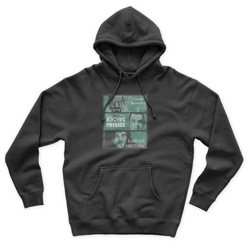 Knows Chemistry Knows Physics Knows Nothing Heisenberg Sheldon Cooper Jon Snow 1 Unisex Hoodie