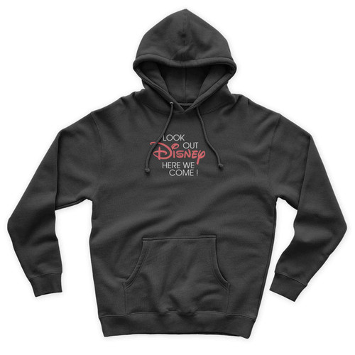 Look Out Disney Here We Come Disney Land Disney World Disney Family 1 Unisex Hoodie