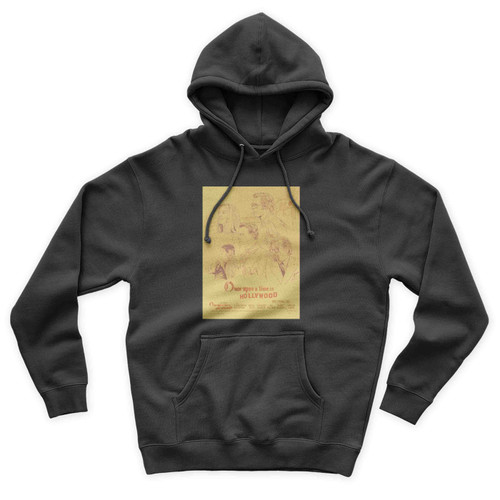 Once Upon A Time In Hollywood Leonardo Dicaprio Brad Pitt Margot Robbie Al Pacino Kurt Russel Bruce Dern Unisex Hoodie