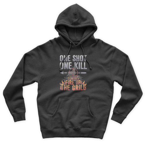 One Shot One Kill Time To Fire Up The Grill Deer Hunting Unisex Hoodie