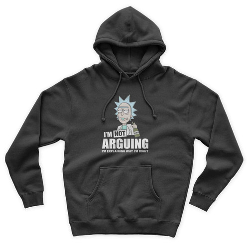 Rick & Morty I'm Not Arguing Unisex Hoodie