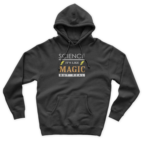 Science It's Like Magic But Real Unisex Hoodie
