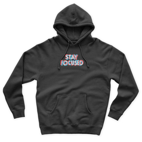 Stay Focused Unisex Hoodie