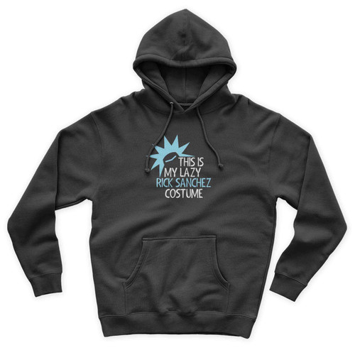 This Is My Lazy Rick Sanchez Costume Unisex Hoodie