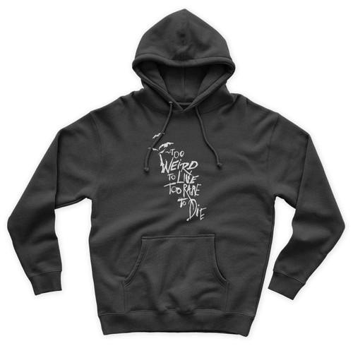Too Weird To Live Too Rare To Die Raoul Duke Hunter Thompson Fear And Loathing In Las Vegas Unisex Hoodie
