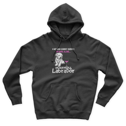 Wine And Labrador A Woman Cannot Survive Unisex Hoodie