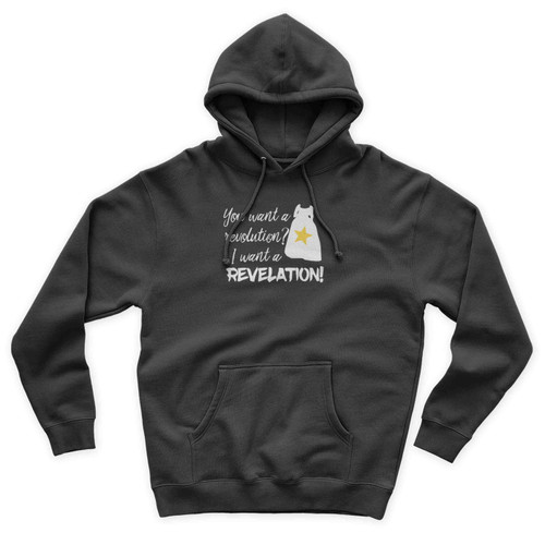 You Want A Revolution I Want A Revelation Hamilton Inspired Unisex Hoodie