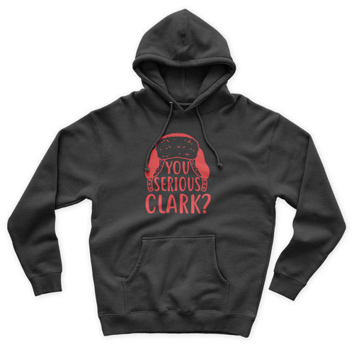 You Serious Clark Simple Funny Art Unisex Hoodie