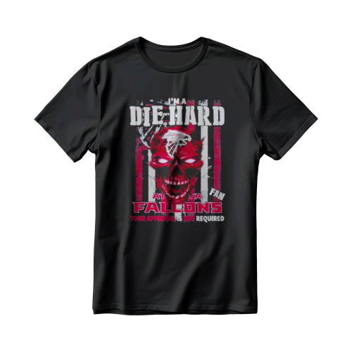 Skull Im A Die Hard Atlanta Falcons Fan Your Approval Is Not Required Men's T-Shirt