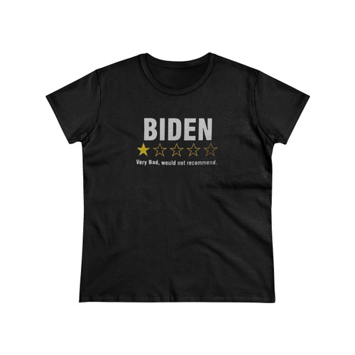 Biden Review Very Bad Would Not Recommend Women's T-Shirt