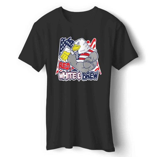 Red White and Brew 4th Of July USA Pride America Eagle Novelty Beers Party Man's T-Shirt