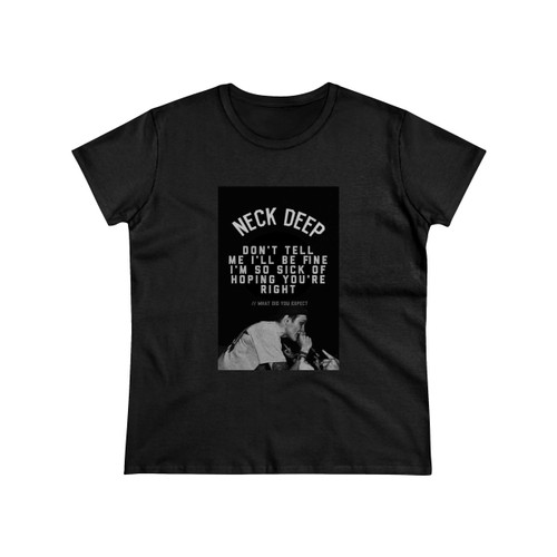 Neck Deep Dont Tell Me I'Ll Be Fine Women's T-Shirt