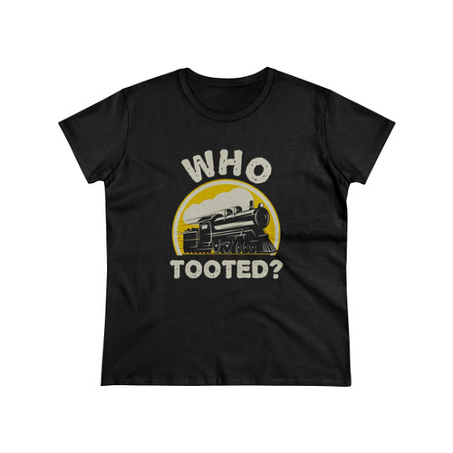 Who Tooted Trains Vintage Retro Women's T-Shirt Who Tooted Trains Vintage Retro Women's T-Shirt