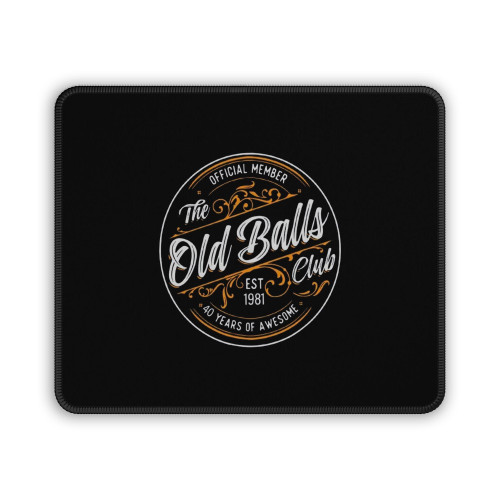 41Th Birthday For Him Funny 41Th Birthday Gift For Men Old Balls Club 41 Birthday Men S Gift Born In 1981 Mouse Pad