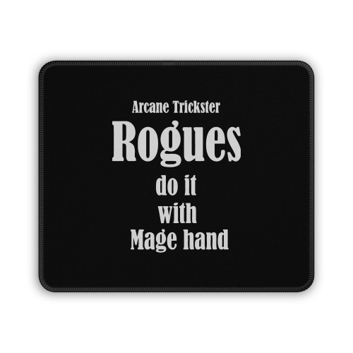 Arcane Trickster Rogues Do It With Mage Hand Mouse Pad