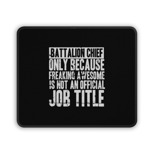 Battalion Chief Battalion Firefighter Mouse Pad