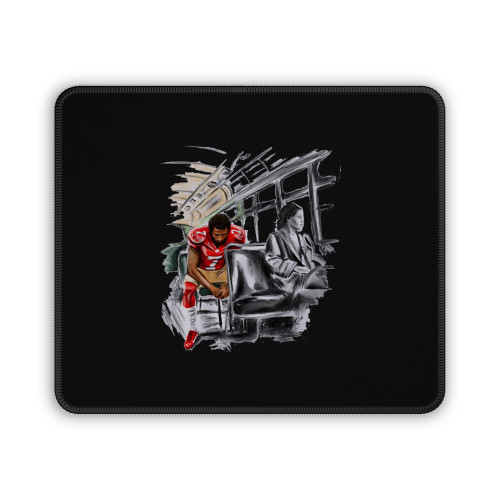 Colin Kaepernick Colin Kaepernick Rosa Parks Stand By Sitting Mouse Pad