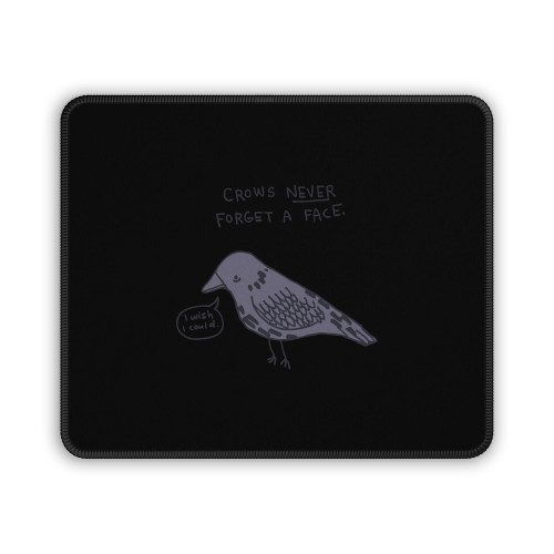 Crows Never Forget A Face Mouse Pad