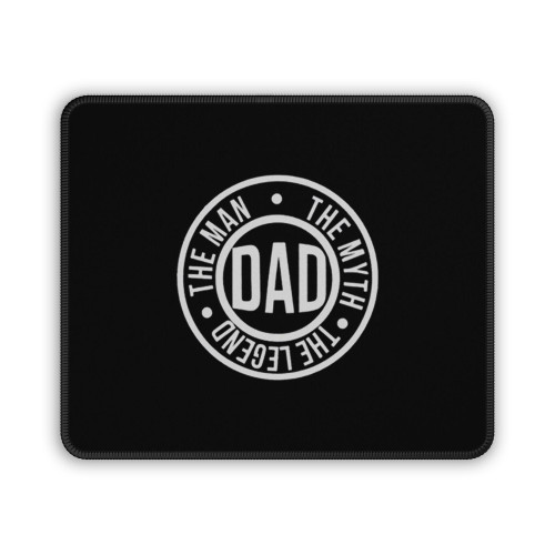 Dad The Man The Myth The Legend Love Art Mouse Pad