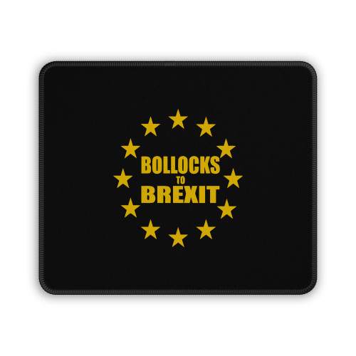 Bollock To Brexit Mouse Pad