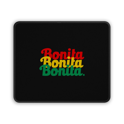 Bonita Bonita Bonita Mouse Pad