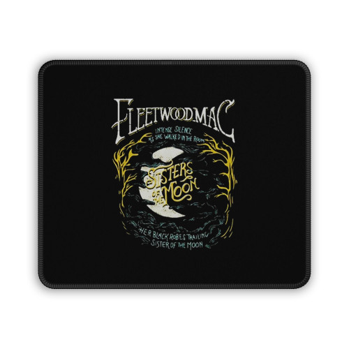 Fleetwood Mac Sisters Of The Moon Mouse Pad