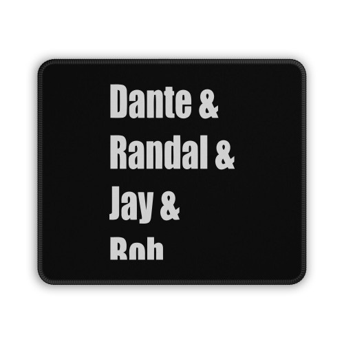 Dante Randal Jay And Bob Mouse Pad