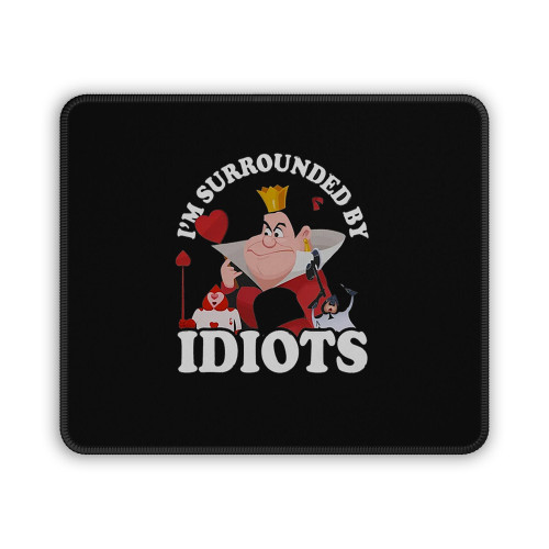 Happy Queen Of Heart I Am Surrounded Mouse Pad