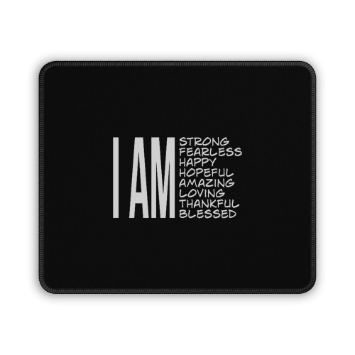 I Am Strong Hopeful Blessed Happy Thankful Motivational Mouse Pad