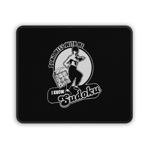 Dont Mess With Me I Know Suduko Game Mouse Pad