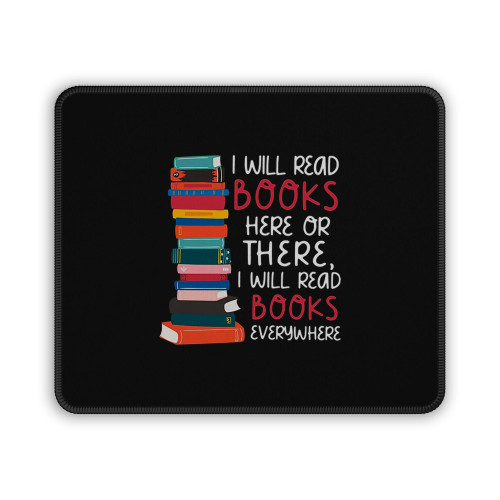I Will Read Books Here And There Mouse Pad