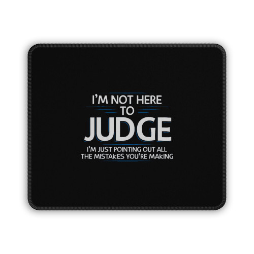 Judge Mistakes Sarcastic Judge Cool Mouse Pad