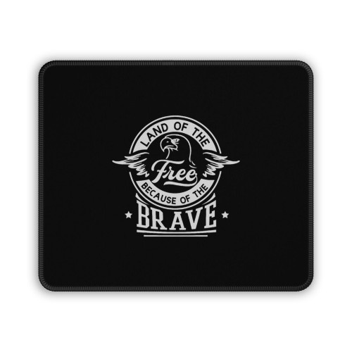 Land Of The Free Because Of The Brave Love Mouse Pad