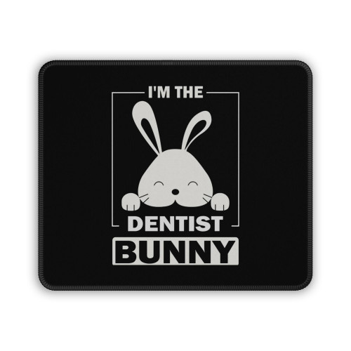 Im The Dentist Bunny Funny Matching Family Easter Party Mouse Pad