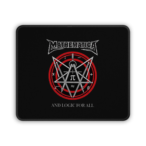 Mathematica And Logic For All Funny Rock Mouse Pad