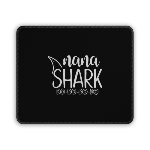 Nana Shark Doo Doo Doo Mouse Pad