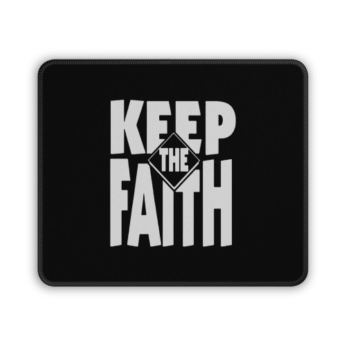Keep The Faith Believe Keeps Going Live Life Mouse Pad