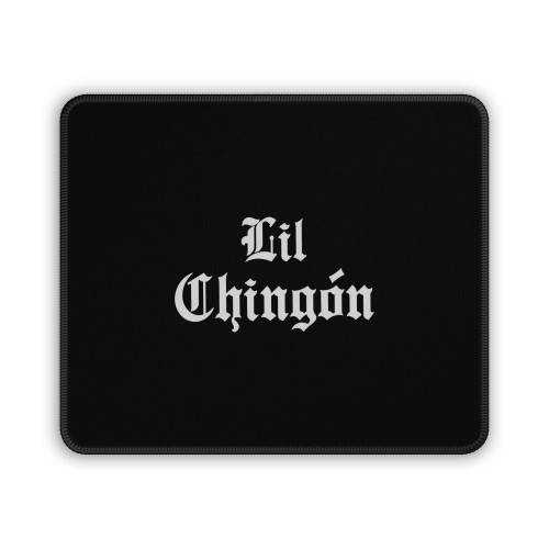 Lil Chingon Spanish Little Badass Mouse Pad