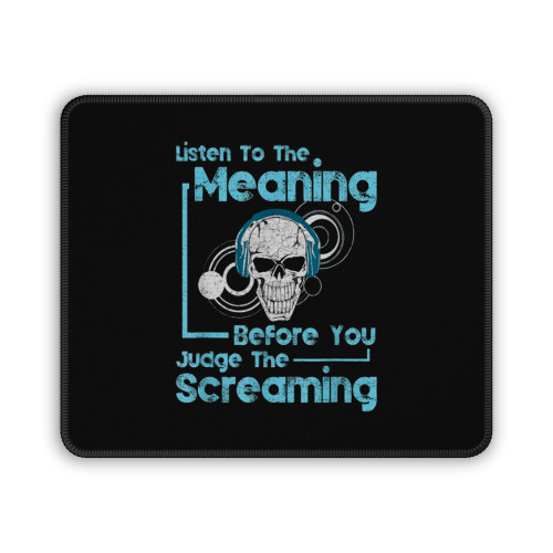 Listen To The Meaning Before You Judge The Screaming Mouse Pad